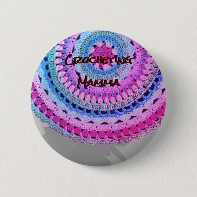 No. 1 "Crocheting Mamma" pin/ 6 Cm Round Badge (Front)