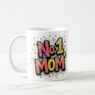 No 1 Mom Mug, We Love You Fun Mother's Day Gift  Coffee Mug