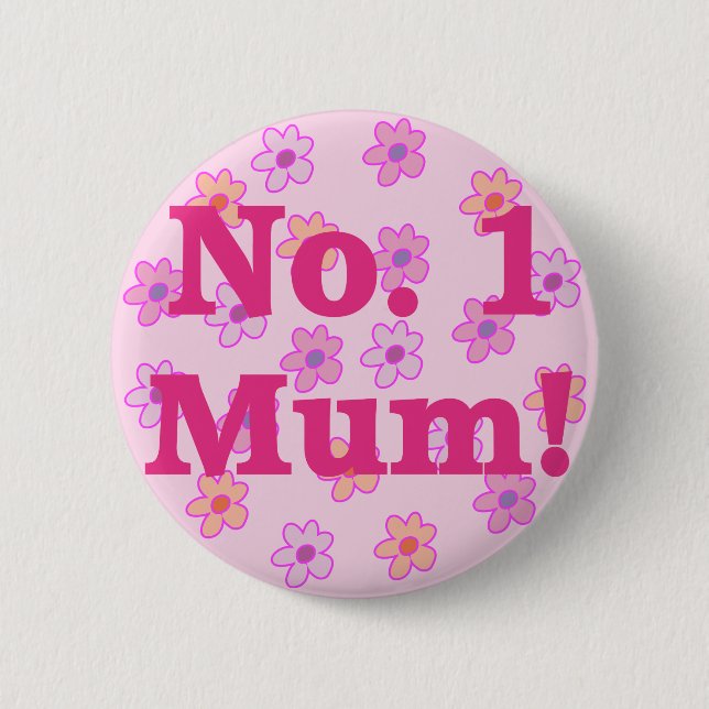 No. 1 Mum Flower Design Button Badge (Front)