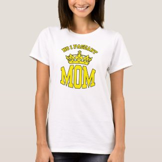 No 1 Pageant Mom Crown T-shirt