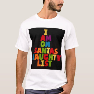No: 26 I AM ON SANTAS.....T- Shirt from TFDG