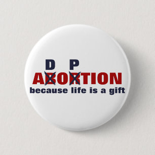 No abortion. Life is a gift! 6 Cm Round Badge