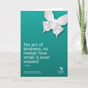 'No act of kindness is ever wasted' Greetings Card