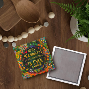 No Act of Kindness is Small Kindness Trendy Fun Magnet