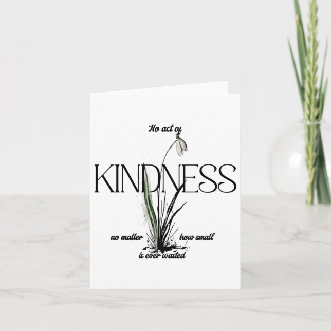 No Act Of Kindness No How Small Is Ever Wasted Sti Card (Front)