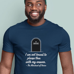 No Admittance - Modern Shakespeare Quote T-Shirt