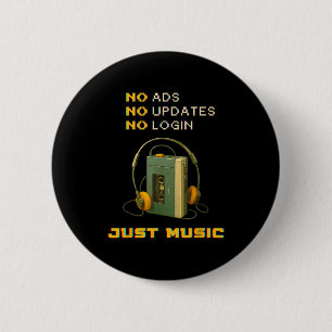 No Ads No Updates No Login Just Music Retro Cette 6 Cm Round Badge