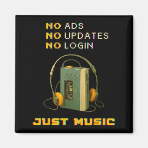 No Ads No Updates No Login Just Music Retro Cette Magnet