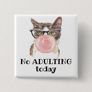 No Adulting Today Funny Cat 15 Cm Square Badge