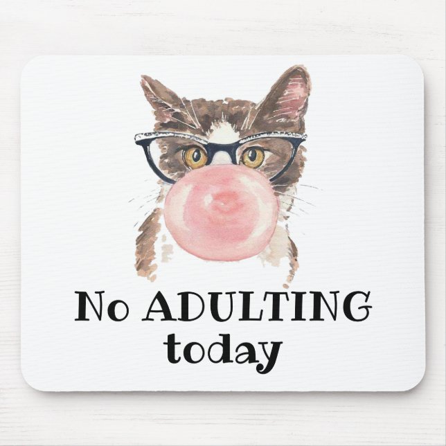 No Adulting Today Funny Cat Mouse Mat (Front)