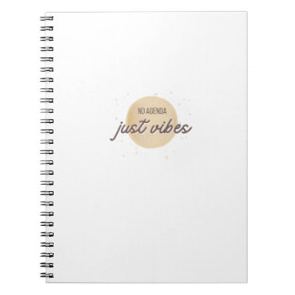 No Agenda Just Vibes | Funny Notebook for Office