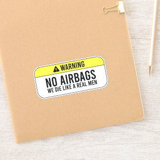 No Airbags We die Like Real Men