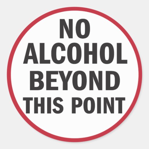 Image of No Alcohol Beyond This Point sticker