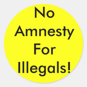 No Amnesty For Illegals! Classic Round Sticker