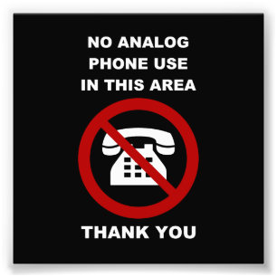 No Analogue Phones Thank You Photo Print