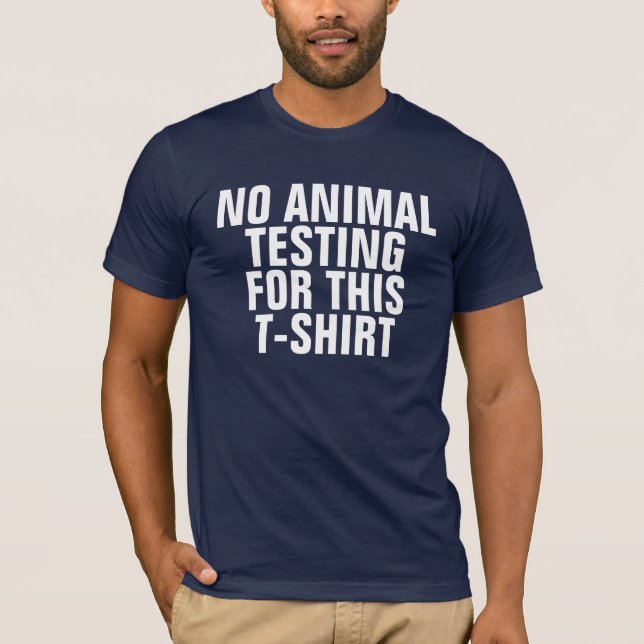 NO ANIMAL TESTING FOR THIS T-SHIRT (Front)
