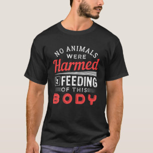 No Animals Were Harmed Vegan Design T-Shirt