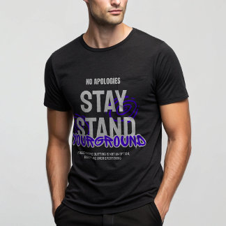 No Apologies Stay Stand – Alpha Mindse Streetwear  T-Shirt