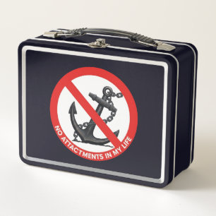 No attachments in my life metal lunch box