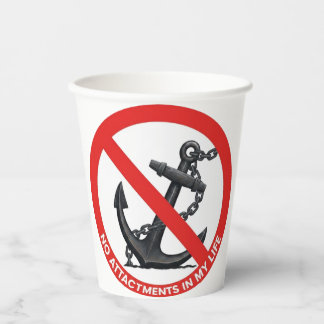 No attachments in my life paper cups