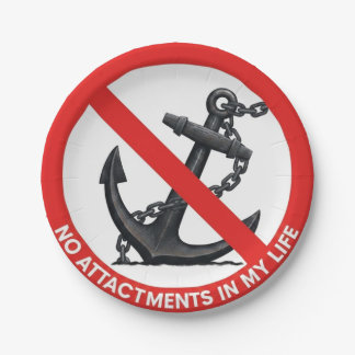 No attachments in my life paper plate