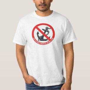No attachments in my life T-Shirt