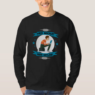 No Backup No Suffering Administrator T-Shirt