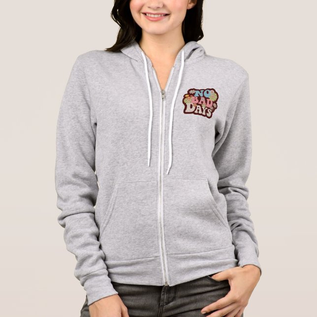 No Bad Days Hoodie (Front)