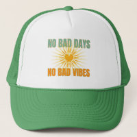 NO BAD DAYS NO BAD VIBES POSITIVE QUOTES