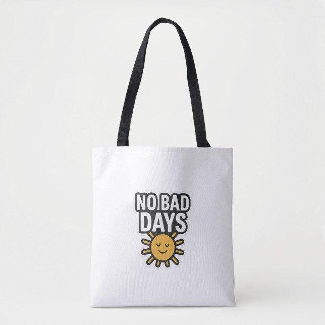 No Bad Days | Positive Sunshine Design" Tote Bag (Front)