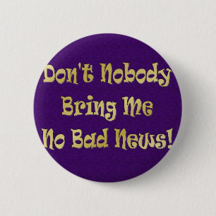 "No Bad News" 6 Cm Round Badge