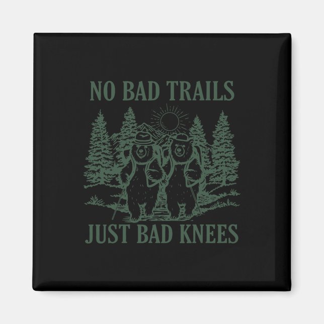 No Bad Trails Just Bad Knees Retro Hiking Bears Ca Magnet (Front)
