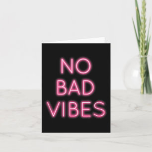 No Bad Vibes Shirt Good Positive Vibes Card