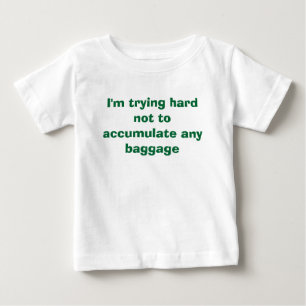 No Baggage Baby T-Shirt