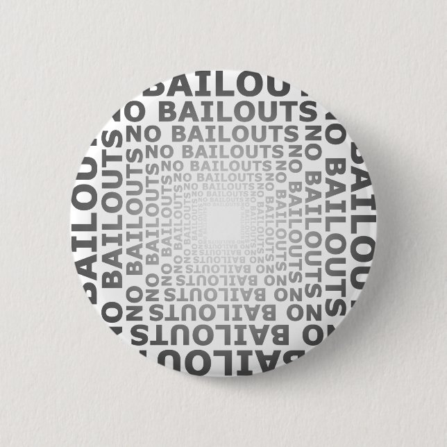 No Bailouts 6 Cm Round Badge (Front)