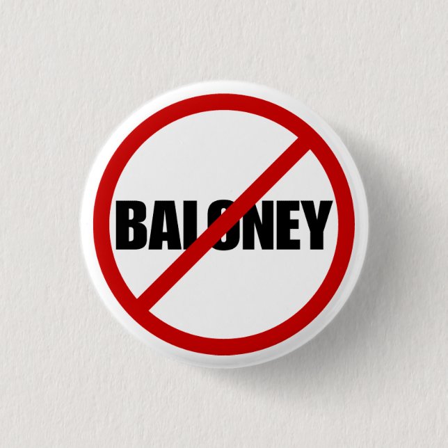 No Baloney 3 Cm Round Badge (Front)