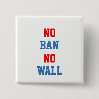 No Ban No Wall 15 Cm Square Badge