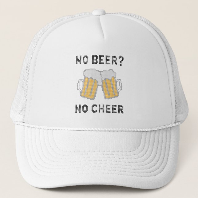 No Beer No Cheer Trucker Hat (Front)