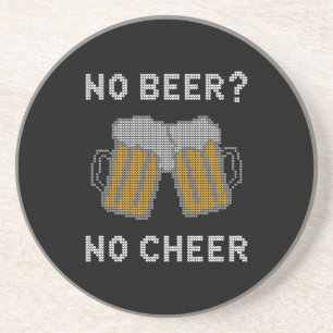 No Beer No Cheer Ugly Sweater Coaster