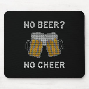 No Beer No Cheer Ugly Sweater Mouse Mat