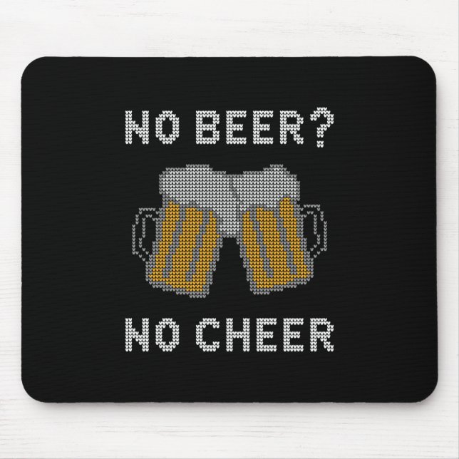 No Beer No Cheer Ugly Sweater Mouse Mat (Front)