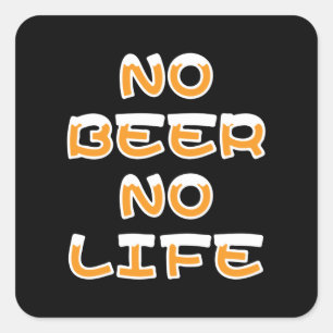 NO BEER NO LIFE SQUARE STICKER