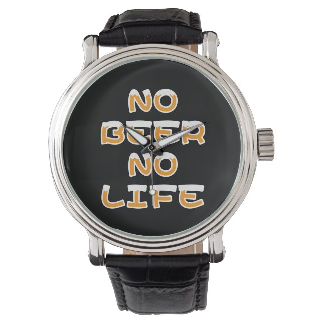 NO BEER NO LIFE WATCH (Front)