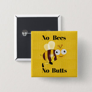 No Bees No Butts Button