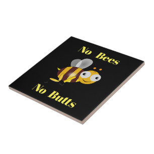 No Bees No Butts Ceramic Tile