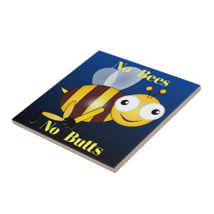 No Bees No Butts Ceramic Tile