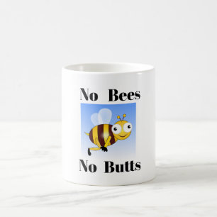 No Bees No Butts Coffee Mug