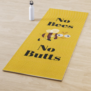 No Bees No Butts Yoga Mat