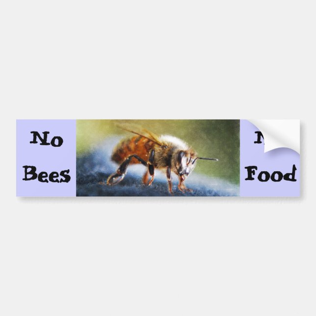 No Bees No Food Bumper Sticker (Front)