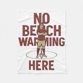 No Bench Warming Here Soccer Fan Novelty Graphic Fleece Blanket